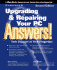 Upgrading & Repairing Your Pc: Answers!