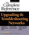 Upgrading and Troubleshooting Networks: the Complete Reference (Book/Cd-Rom Package)