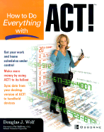 How to Do Everything With Act!