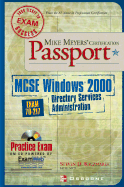 Mike Meyers' McSe Windows (R) 2000 Directory Services Administration Certification Passport (Exam 70-217)