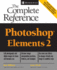 Photoshop(R) Elements: the Complete Reference (Osborne Complete Reference Series)