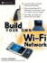 Build Your Own Wi-Fi Network