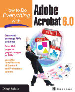 How to Do Everything With Adobe Acrobat 6. 0
