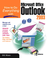 How to Do Everything With Microsoft Office Outlook 2003 (How to Do Everything)
