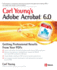 Carl Young's Adobe Acrobat 6.0: Getting Professional Results From Your Pdfs