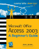 Microsoft Office Access 2003: a Beginner's Guide (Beginner's Guide)