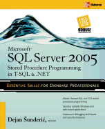 Microsoft Sql Server 2005 Stored Procedure Programming in T-Sql &. Net
