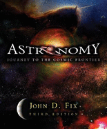 Astronomy: Journey to the Cosmic Frontier; 9780072482621; 0072482621