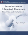 Introduction to Chemical Processes: Principles Analysis Synthesis (International Edition)