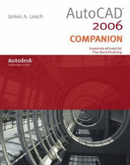 Autocad 2006 Companion: Essentials of Autocad Plus Solid Modeling