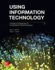 Using Information Technology: a Practical Introduction to Computers & Communications