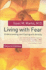 Living With Fear (Uk Professional General Reference General Reference)