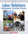 Labor Relations Development, Structure, Process