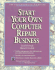 Start Your Own Computer Repair Business (Entrepreneurial Pc S. )
