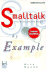 Smalltalk By Example: the Developer's Guide