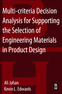 Multi-Criteria Decision Analysis for Supporting the Selection of Engineering Materials in Product Design
