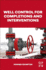 Well Control for Completions and Interventions