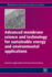 Advanced Membrane Science and Technology for Sustainable Energy and Environmental Applications: 1ed