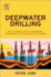 Deepwater Drilling: Well Planning, Design, Engineering, Operations, and Technology Application