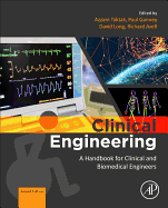 Clinical Engineering: a Handbook for Clinical and Biomedical Engineers 2ed