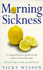 Morning Sickness: a Comprehensive Guide to the Causes and Treatments