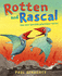 Rotten and Rascal