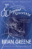 The Elegant Universe: Superstrings, Hidden Dimensions, and the Quest for the Ultimate Theory