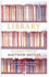 Library: an Unquiet History