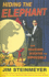 Hiding the Elephant: How Magicians Invented the Impossible and Learned to Disappear