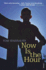 Now is the Hour