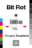 Bit Rot: Short Stories and Essays
