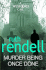 Murder Being Once Done: an Enthralling and Engrossing Wexford Mystery From the Award-Winning Queen of Crime, Ruth Rendell (Wexford, 7)
