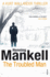 The Troubled Man: a Kurt Wallander Mystery (Kurt Wallander, 10)