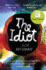 The Idiot: the Ingenious, Funny Novel, Shortlisted for the Women's Prize