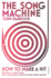 The Song Machine: How to Make a Hit