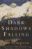Dark Shadows Falling
