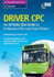 Driver Cpc the Official Dsa Guide for Professional Bus and Coach Drivers