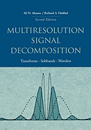 Multiresolution Signal Decomposition: Transforms, Subbands, and Wavelets
