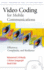 Video Coding for Mobile Communications: Efficiency, Complexity and Resilience (Signal Processing and Its Applications)