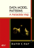 Data Model Patterns: a Metadata Map (the Morgan Kaufmann Series in Data Management Systems)