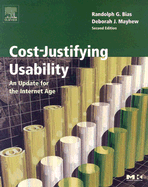 Cost-Justifying Usability: an Update for the Internet Age