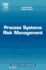 Process Systems Risk Management (Volume 6) (Process Systems Engineering, Volume 6)