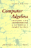 Computer Algebra, Second Edition: Systems and Algorithms for Algebraic Computation