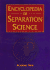 Encyclopedia of Separation Science, Ten-Volume Set