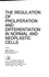 The Regulation of Proliferation & Differentiation in Notmal