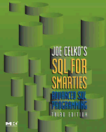 Joe Celko's Sql for Smarties: Advanced Sql Programming