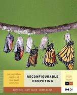 Reconfigurable Computing: the Theory and Practice of Fpga-Based Computation