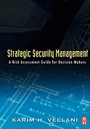 Strategic Security Management: a Risk Assessment Guide for Decision Makers