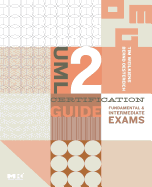 Uml 2 Certification Guide: Fundamental & Intermediate Exams