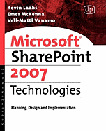 Microsoft Sharepoint 2007 Technologies: Planning, Design and Implementation